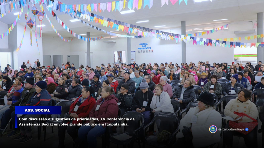 Com discussão e sugestões de prioridades, XV Conferência da Assistência Social envolve grande público em Itaipulândia