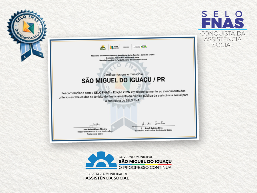 São Miguel do Iguaçu é reconhecido com Selo FNAS por excelência na gestão da Assistência Social