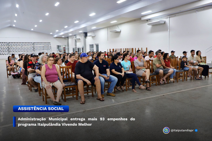 Administração Municipal entrega mais 93 empenhos do programa Itaipulândia Vivendo Melhor